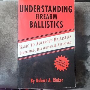 Understanding Firearm Ballistics: Basic to Advanced Ballistics, Simplified, ...